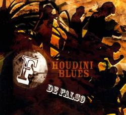 Houdini Blues : F de Falso